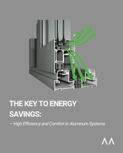 The Key to Energy Savings High Efficiency and Comfort in Aluminum Systems (1)